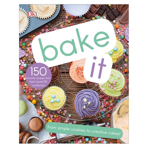 Bake It More Than 150 Recipes For Kids From Simple Cookies To Creative Cakes Hardcover Book