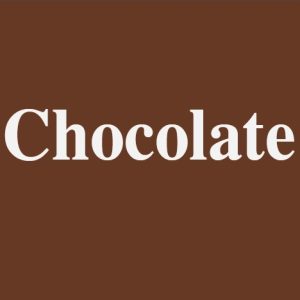 Chocolate